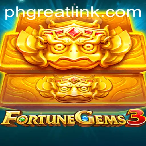 Exploring FortuneGems3: A Dive into the PH GREAT Gaming Experience