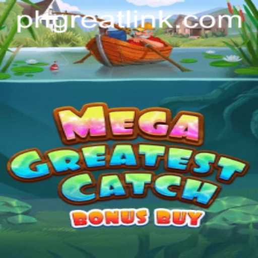 Dive into the Exciting World of MegaGreatestCatchBonusBuy: A Game-Changing Experience
